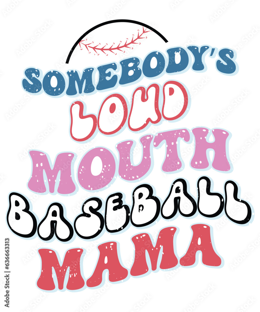 Somebody's loud mouth baseball mama, Baseball t-shirt, print
