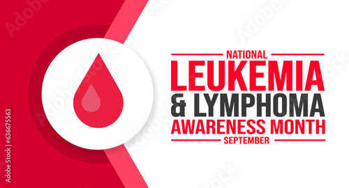 September is National Leukemia and Lymphoma Awareness Month background template. Holiday concept. background, banner, placard, card, and poster design template with text inscription and standard color
