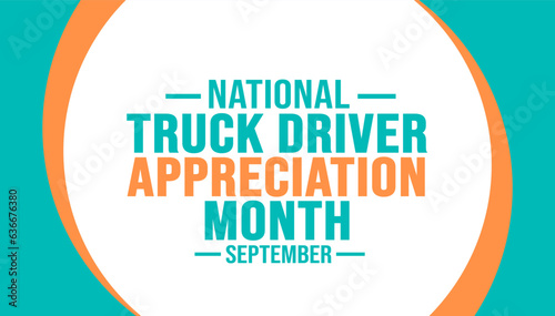 September is National Truck Driver Appreciation Month background template. Holiday concept. background, banner, placard, card, and poster design template with text inscription and standard color.