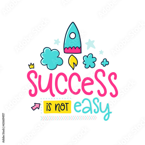 Success Is Not Easy Cute Design Quotes Doodle Text Font Fun And Playful Digital Vector Art