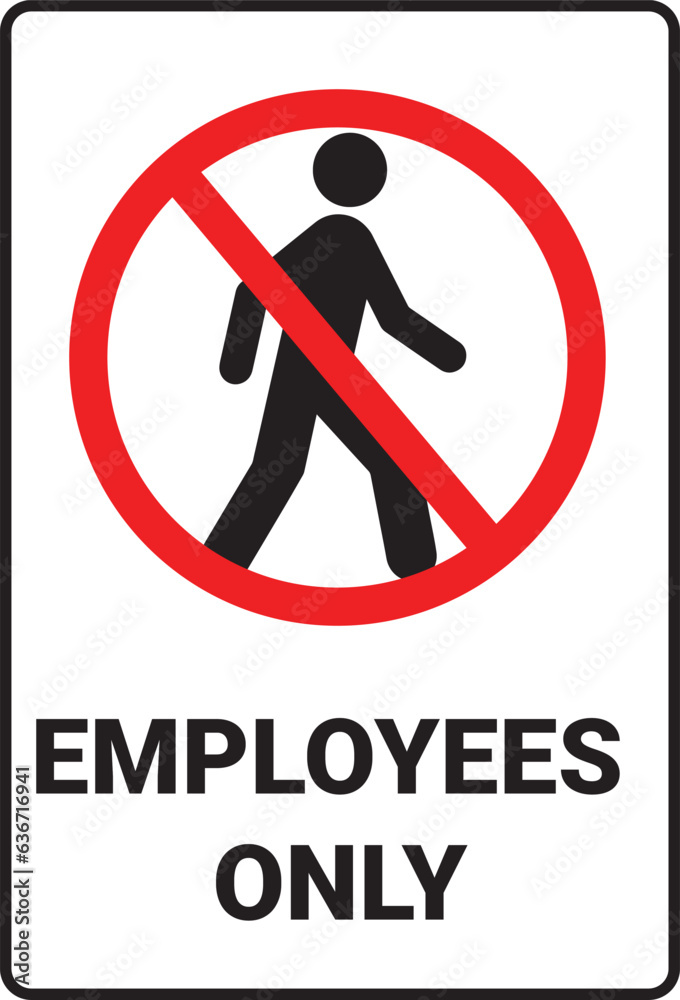 Restricted Area Employees Only Sign Restricted Area Employees Only Sign