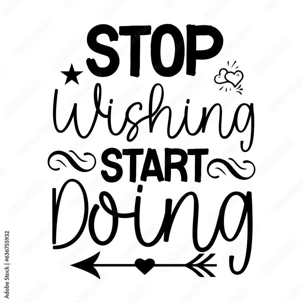 Stop Wishing Start Doing 1