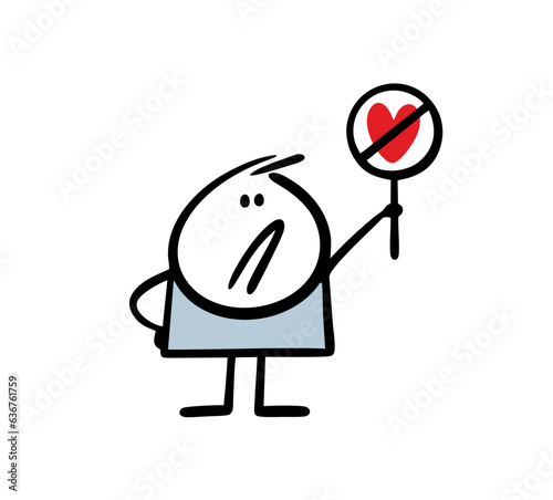 Doodle disgruntled man raised his hand and holds a sign forbidding love. Vector cartoon illustration of a stickman closed crossed out the heart.