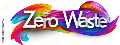 Zero waste paper word sign with colorful spectrum paint brush strokes over white. Vector illustration.