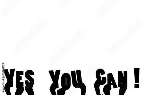 Digital png silhouette illustration of hands holding yes you can words on transparent background