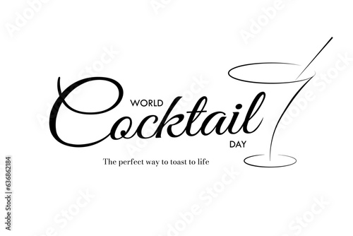 Elegant World Cocktail Day Typography Design with minimalist cocktail glass design and text tag The perfect way to toast to life. Vector Illustration. EPS 10.
