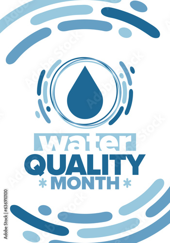 National Water Quality Month in August. Month of studying the water. Origin, save and purify water. High quality water. Celebrated in United States. Poster, card, banner, illustration. Vector