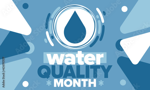 National Water Quality Month in August. Month of studying the water. Origin, save and purify water. High quality water. Celebrated in United States. Poster, card, banner, illustration. Vector