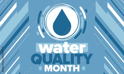 National Water Quality Month in August. Month of studying the water. Origin, save and purify water. High quality water. Celebrated in United States. Poster, card, banner, illustration. Vector