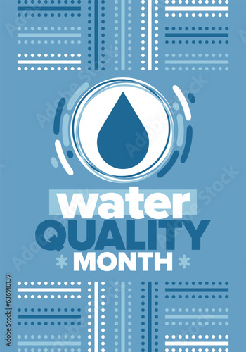 National Water Quality Month in August. Month of studying the water. Origin, save and purify water. High quality water. Celebrated in United States. Poster, card, banner, illustration. Vector