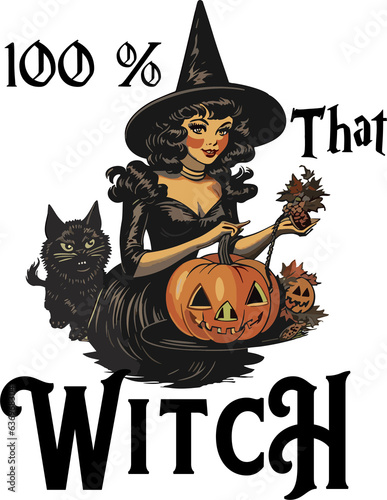 Quotes 100 % that Witch Halloween ,vintage Witch Girl Halloween Retro Design Shirt.