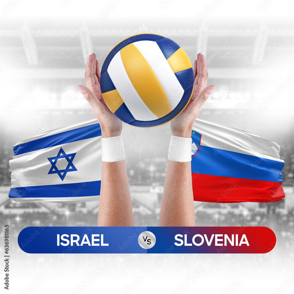Israel vs Slovenia national teams volleyball volley ball match competition concept.