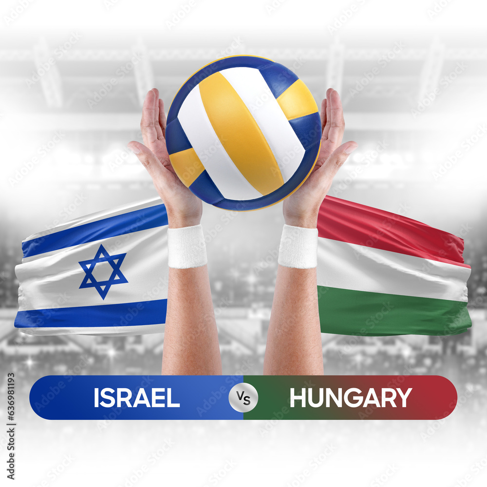 Israel vs Hungary national teams volleyball volley ball match competition concept.