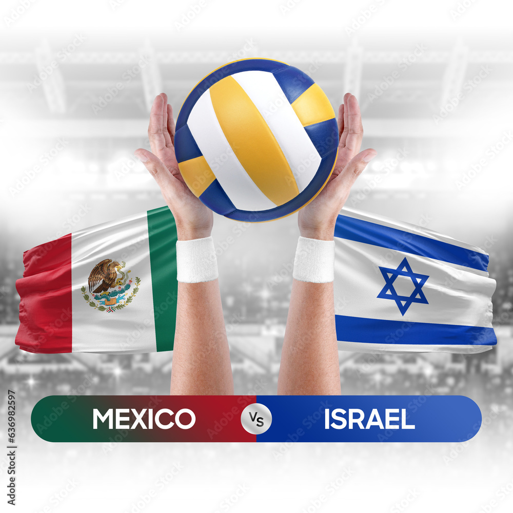 Mexico vs Israel national teams volleyball volley ball match competition concept.