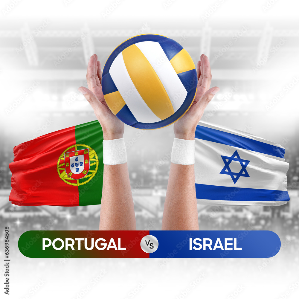 Portugal vs Israel national teams volleyball volley ball match competition concept.