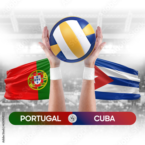 Portugal vs Cuba national teams volleyball volley ball match competition concept.