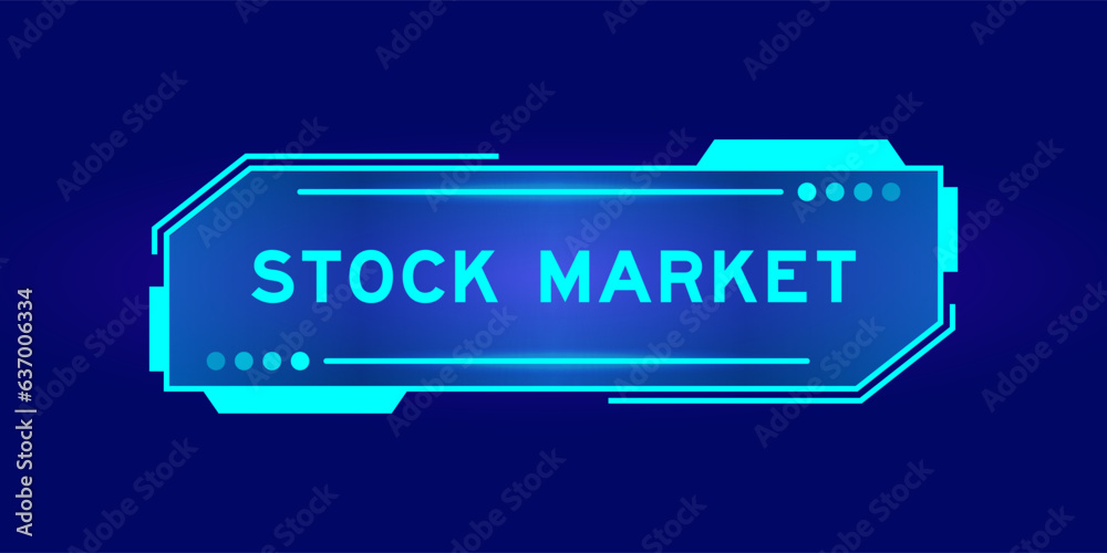 Futuristic hud banner that have word stock market on user interface screen on blue background Futuristic hud banner that have word stock market on user interface screen on blue background