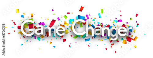 Game changer sign over colorful cut out ribbon confetti background..