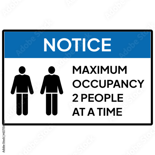 Warning sign or label for industrial or office. Caution for maximum occupancy 2 people at a time.