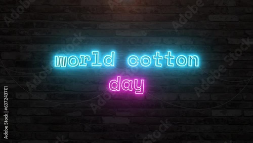 World cotton day with neon text effect in wall background. Seamless looping video