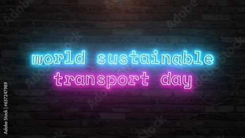 World sustainable transport day with neon text effect in wall background. Seamless looping video