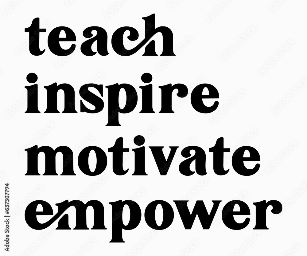 Teach Inspire Motivate Empower T-shirt, Teacher SVG, Teacher T-shirt, Teacher Quotes T-shirt, Teacher Life, Back To School, School Shirt for Kids, Cricut Cut Files, Silhouette