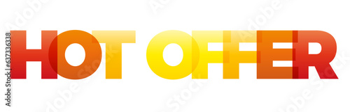 The word Hot offer. Vector banner with the text colored rainbow.