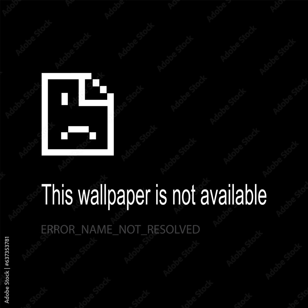 Error Icon. the wallpaper is not available. sticker concept.