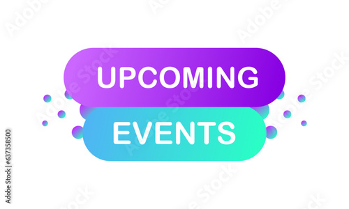 Upcoming events sign. Flat, color, upcoming events, event icon. Vector illustration