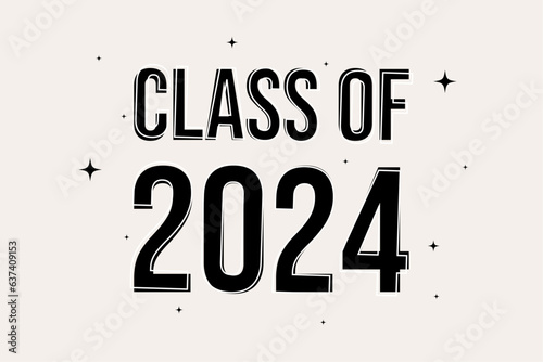 Class Of 2024 t shirt Design Vector  Vintage Class.