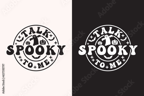 Talk Spooky To Me EPS t-shirt Design