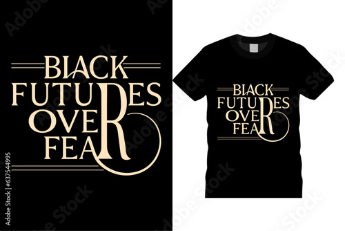 Black Futures Over Fear Vector Custom Typography Vector Template