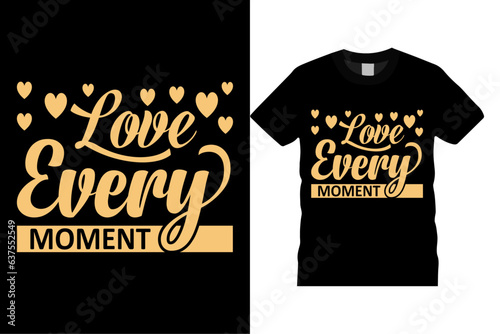 Love Every Moment Minimalist Typography Vector Template