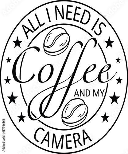 Fotografia all i need is coffee and my camera