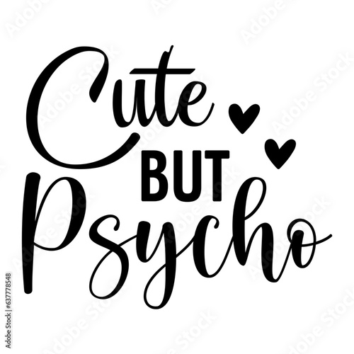 Cute but Psycho