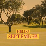 Composite of hello september text over trees in garden