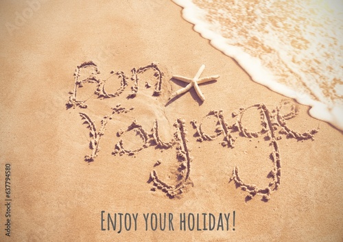 Composite of enjoy your holiday, bon voyage text on sand with starfish at shore, copy space photo