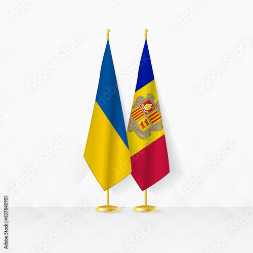 Ukraine and Andorra flags on flag stand, illustration for diplomacy and other meeting between Ukraine and Andorra.