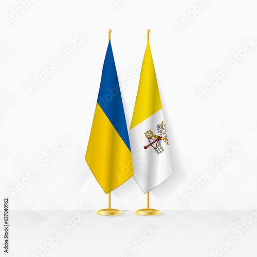 Ukraine and Vatican City flags on flag stand, illustration for diplomacy and other meeting between Ukraine and Vatican City.
