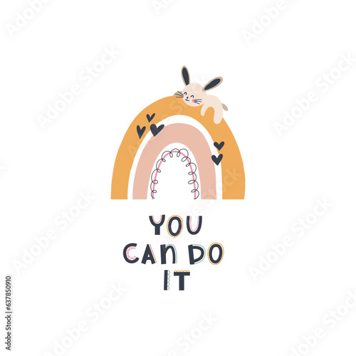 Cute hand drawn phrase You can do it in boho style. Cartoon doodle print for nursery. Design for shower invitation card, birthday, children's party, book cover, poste