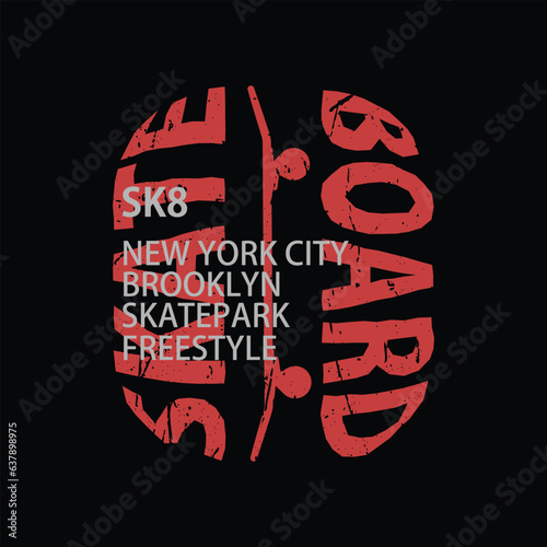 Skateboard illustration typography. perfect for t shirt design