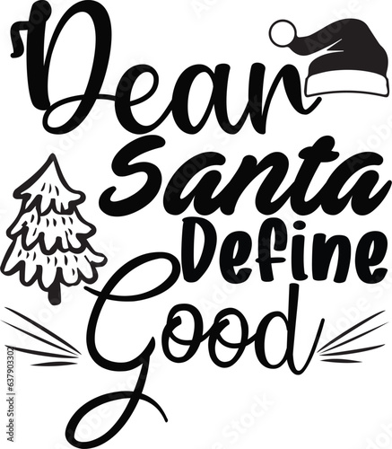 Dear Santa  Define Good