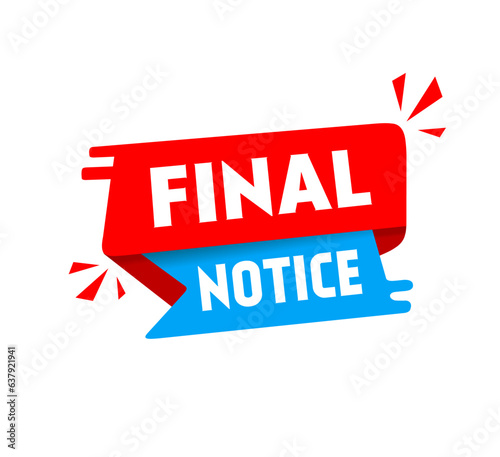 Final notice. label icon banner. © Md Ayub Ali Khan