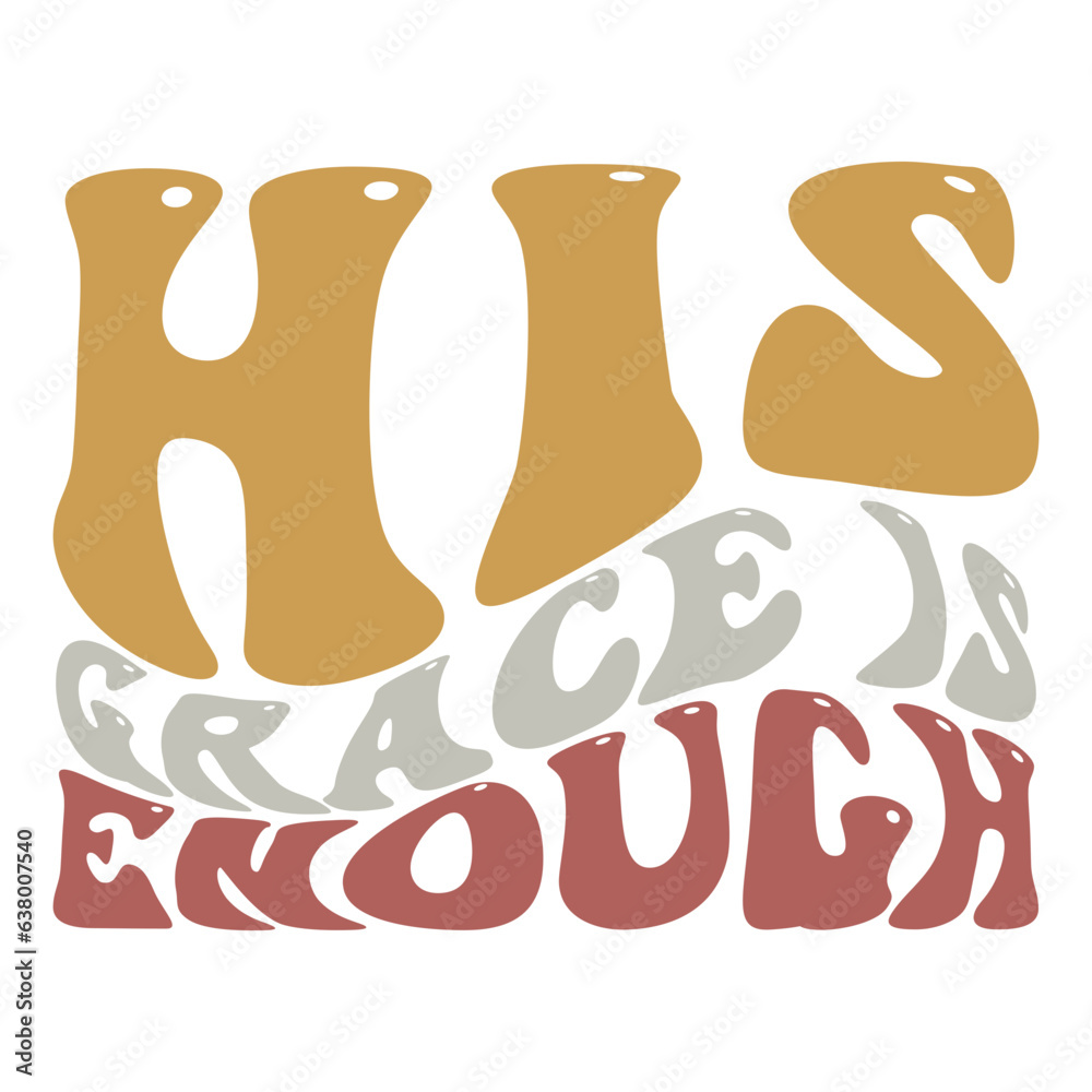 His Grace Is Enough Svg
