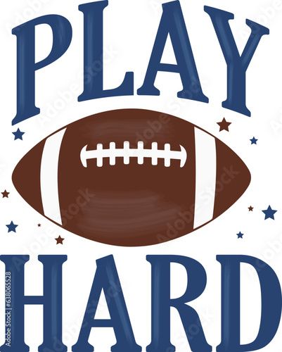 Football Play Hard SVG  Design