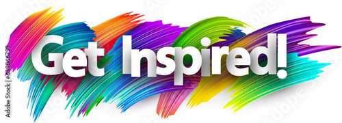 Get inspired paper word sign with colorful spectrum paint brush strokes over white. Vector illustration.