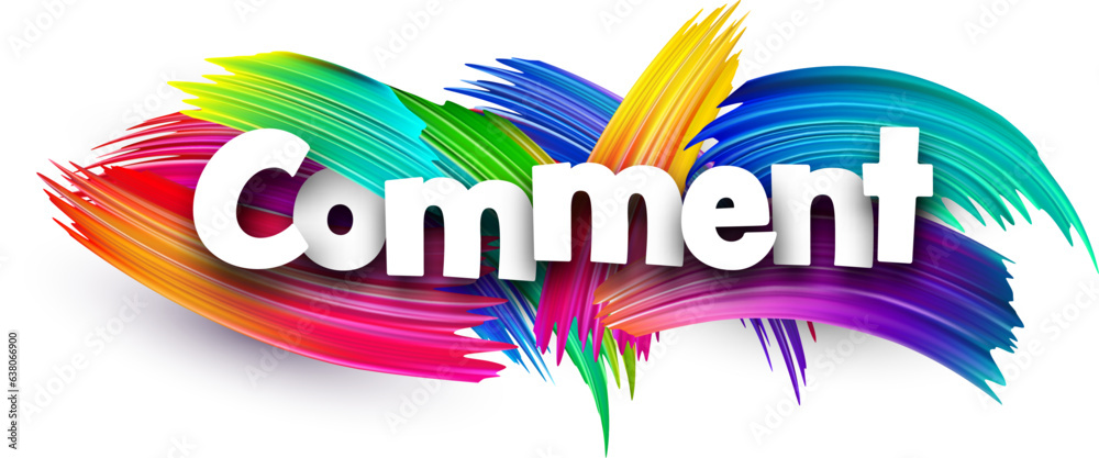 Fototapeta premium Comment paper word sign with colorful spectrum paint brush strokes over white. Vector illustration.