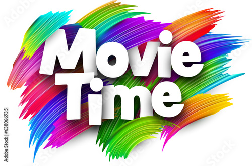 Movie time paper word sign with colorful spectrum paint brush strokes over white. Vector illustration.