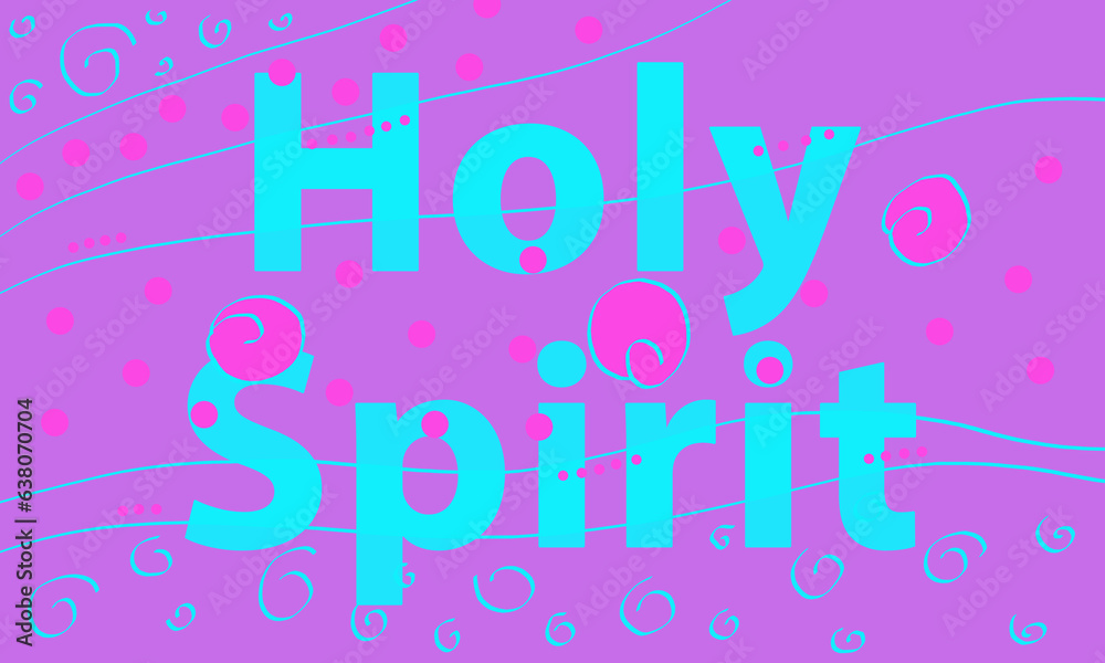 Holy Spirit Holy Spirit