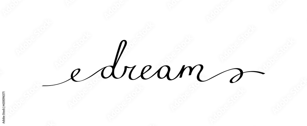 Slogan DREAM with smooth lines. Calligraphy continuous line with word dream. Hand drawn motivation graphic phrase dream. Doodle vector graphic design - obrazy, fototapety, plakaty 